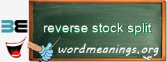 WordMeaning blackboard for reverse stock split